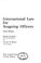 Cover of: International law for seagoing officers