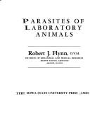 Parasites of laboratory animals by Flynn, Robert J.