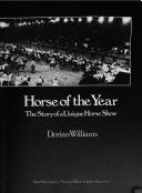 Cover of: Horse of the year: the story of a unique horse show
