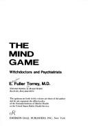 Cover of: The mind game by E. Fuller Torrey