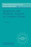 Cover of: Integration and harmonic analysis on compact groups