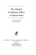 Cover of: The channels of monetary effects on interest rates. by Phillip Cagan