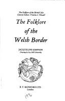Cover of: The folklore of the Welsh border by Jacqueline Simpson