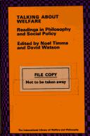 Cover of: Talking about welfare: readings in philosophy and social policy