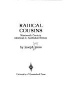 Cover of: Radical cousins: nineteenth century American & Australian writers