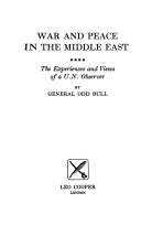 Cover of: War and peace in the Middle East: the experiences and views of a UN observer