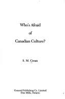 Cover of: Who's afraid of Canadian culture?
