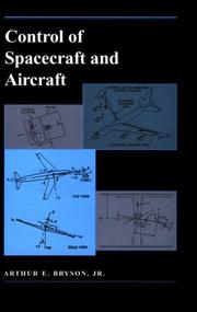 Control of spacecraft and aircraft by Arthur E. Bryson