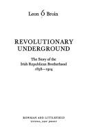 Cover of: Revolutionary underground: the story of the Irish Republican Brotherhood, 1858-1924