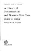 Cover of: A history of Northumberland and Newcastle-upon-Tyne