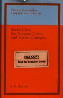 Cover of: Social class, the nominal group and verbal strategies by Peter R. Hawkins