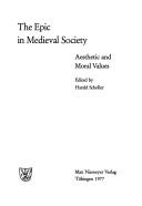 Cover of: The Epic in medieval society: aesthetic and moral values