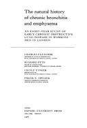 Cover of: The Natural history of chronic bronchitis and emphysema: an eight-year study of early chronic obstructive lung disease in working men in London