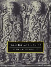 Cover of: From Ireland Coming: Irish Art from the Early Christian to the Late Gothic Period and Its European Context (Publications of the Department of Art and Archaeology, Princeton University)