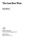 The last best west by Jean Bruce