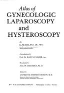 Cover of: Atlas of gynecologic laparoscopy and hysteroscopy