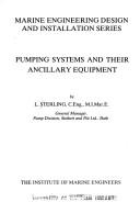 Pumping systems and their ancillary equipment by Leslie Sterling