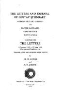 Cover of: The letters and journal of Gustav Steinbart, German military colonist to British Kaffraria, Cape Province, South Africa