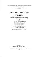 Cover of: The meaning of illness ; selected psychoanalytic writings