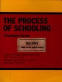 Cover of: The Process of schooling: a sociological reader