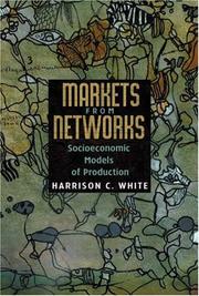 Cover of: Markets from Networks: Socioeconomic Models of Production.