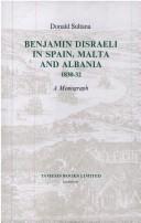 Cover of: Benjamin Disraeli in Spain, Malta, and Albania 1830-32: a monograph