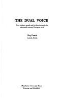Cover of: The dual voice: free indirect speech and its functioning in the nineteenth-century European novel