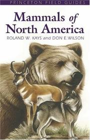 Cover of: Mammals of North America (Princeton Field Guides) by Roland W. Kays, Don E. Wilson