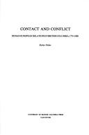 Cover of: Contact and conflict: Indian-European relations in British Columbia, 1774-1890