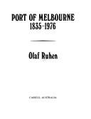 Cover of: Port of Melbourne 1835-1976 by Olaf Ruhen