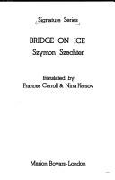 Cover of: Bridge on ice by Szymon Szechter