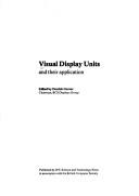 Cover of: Visual display units and their application