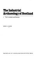 Cover of: The industrial archaeology of Scotland