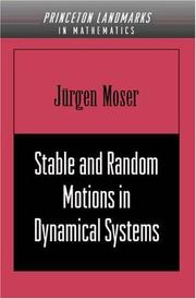 Cover of: Stable and random motions in dynamical systems: with special emphasis on celestial mechanics