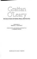 Cover of: Grattan O'Leary: recollections of people, press and politics