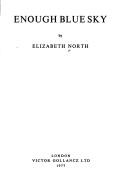 Cover of: Enough blue sky by Elizabeth North, Elizabeth North