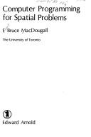Computer programming for spatial problems by E. Bruce MacDougall
