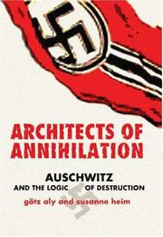 Cover of: Architects of Annihilation | Gotz Aly