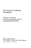 Cover of: The analysis of rocket propellants by Hugh E. Malone