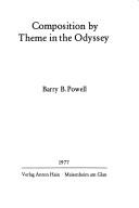 Cover of: Composition by theme in the Odyssey by Barry B. Powell