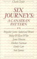 Cover of: Six journeys: a Canadian pattern