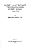 Cover of: British policy towards the Amerindians in British Guiana, 1803-1873 by Mary Noel Menezes