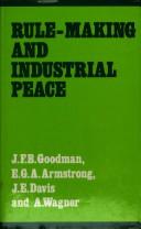 Cover of: Rule-making and industrial peace: industrial relations in the footwear industry
