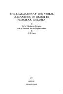 Cover of: The realization of the verbal composition of speech by preschool children