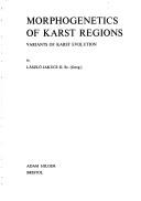 Cover of: Morphogenetics of karst regions | Jakucs, LaМЃszloМЃ.