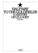 Cover of: Halfway to the goldfields: a history of Lillooet