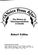 Cover of: A voice from afar: the history of telecommunications in Canada