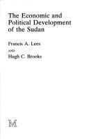 The economic and political development of the Sudan by Francis A. Lees