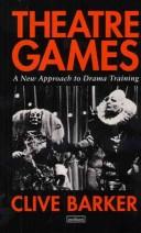 Theatre games by Barker, Clive