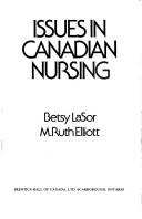 Cover of: Issues in Canadian nursing by Betsy LaSor